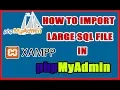 How to import the large SQL file database in phpMyAdmin Quick Solution
