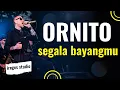 Download Lagu ORNITO - SEGALA BAYANGMU ( KARAOKE )