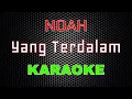 Lagu Noah - Yang Terdalam [Karaoke] | LMusical