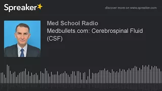 Medbullets com Cerebrospinal Fluid CSF