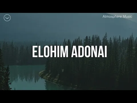 Download MP3 Elohim Adonai || 3 Hour Piano Instrumental for Prayer and Worship