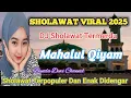 Download Lagu SHOLAWAT VIRAL TERBARU‼️ MAHALUL QIYAM DJ SHOLAWAT TERMERDU BIKIN HATI DAMAI