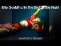 Lagu Ellie Goulding - By The End Of The Night (Southstar Remix)