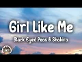 Download Lagu Black Eyed Peas \u0026 Shakira - Girl Like Me (Lyrics)