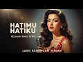 Download Lagu HATIMU HATIKU - RELAKAN DAKU PERGI | LAGU LAWAS 1960AN