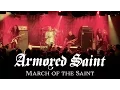 Download Lagu Armored Saint - March of the Saint (OFFICIAL LIVE VIDEO)