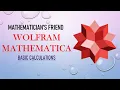 Wolfram Mathematica Basic Calculations