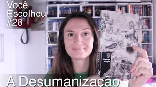 Você Escolheu #28: A Desumanização (Valter Hugo Mãe)