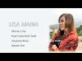Lagu LISA MARIA, The Very Best Of : Dilanda Cinta- Kisah Indah Kisah Sedih- Telephone Rindu- Kekasih Hati