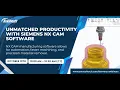 Unmatched Productivity with Siemens NX CAM Software