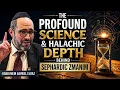 The Profound Science and Halachic Depth Behind Sephardic Zmanim Rabbi Meir Gavriel Elbaz