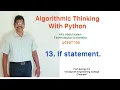 13 If statement Algorithmic Thinking with Python UCEST 105 Programming in Python CST 362 Python