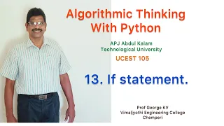 13 If statement Algorithmic Thinking with Python UCEST 105 Programming in Python CST 362 Python