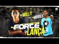 Mc Willy - Forte De Lança Part Mc Murilo (Dj Gordão)