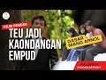 Download Lagu TEUJADI KAONDANGAN EMPUD || FILM PENDEK
