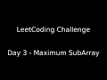 Day 3 - Maximum SubArray LeetCoding Challenge