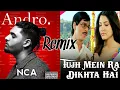 Andro NCA x Tujh Mein Rab Dikhta Hein ( SONIX Short Remix )