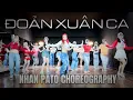 Lagu Đoản Xuân Ca (Remix) | NHAN PATO Choreography