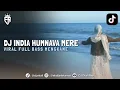 Download Lagu DJ SAD INDIA HUMNAVA MERE FULL BASS MENGKANE 2025!! Ekall Rmx