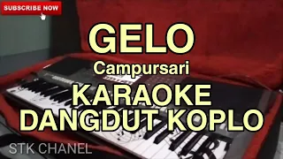 Download GELO ( Campursari ) KARAOKE DANGDUT KOPLO STK CHANEL MP3