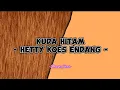 Download Lagu Hetty Koes Endang - Kuda Hitam (Lirik Lagu)