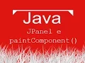Aula de Java 080 - JPanel e paintComponent para adicionar Imagens