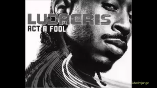 Download Ludacris - Act A Fool HQ MP3