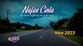 DJ ANGKLUNG ( NAFAS CINTA ) VERSI SLOW ALUS.. [ VERSI 2023