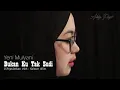 Download Lagu Bukan Ku Tak Sudi - Yeni Mulyani ( Musik Cover )