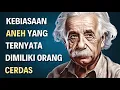 Download Lagu 10 Kebiasaan Aneh Yang Dimiliki Orang Cerdas