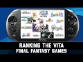 Download Lagu Ranking the Final Fantasy games on the PS Vita