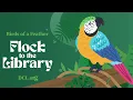 Flock To The Library
