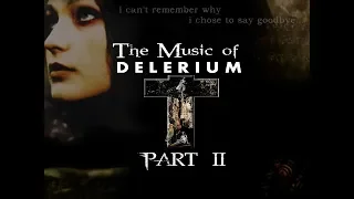 Download The Music of Delerium  ( PART 2 ) MP3