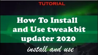 How To Install and use TweakBit Driver Updater