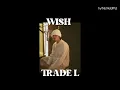 [thaisub] TRADE L - WISH (Feat. SURAN) แปลไทย