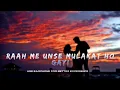 Download Lagu Raah Me Unse Mulakat Ho Gayi Old Hindi Slowed X Reverb #slowedandreverb #viral #SlowVerse #newsong