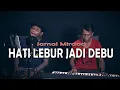 Download Lagu HATI LEBUR JADI DEBU - JAMAL MIRDAD { FIKRAM COWBOY cover }