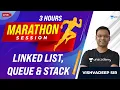 Linked List Queue Stack 3 Hours Marathon Session By Vishvadeep Gothi Sir