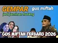 Lagu GUS MIFTAH MURKA JADI JAMINAN HUTANG LUCU \u0026 PENUH ILMU
