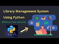Library Management System Using Python For beginners Best Project