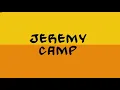 Jeremy Camp Keep me in the moment (lyrics)