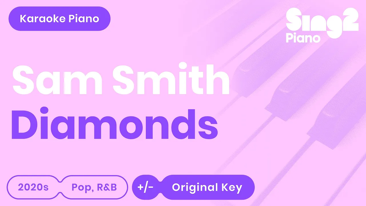 Sam Smith - Diamonds (Piano Karaoke)