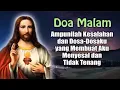 Ampunilah Kesalahan dan Dosa-Dosaku yang Membuat Aku Menyesal dan Tidak Tenang | Doa Malam Katolik