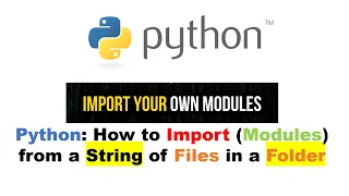 Python How to Import Modules from a String of Files in a Folder