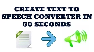 CREATE TEXT TO VOICE CONVERTER IN 30 SECONDS