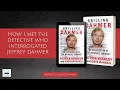 How I Met The Detective Who Interrogated Jeffrey Dahmer Robyn Maharaj co-author of GRILLING DAHMER