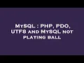 MySQL PHP PDO UTF8 and MySQL not playing ball