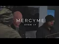 MercyMe - Even If | Live in the KCBI Studio