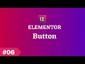 How to Use the Button Widget in Elementor - Tutorial 2024