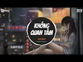 Download Lagu Không Quan Tâm (Lemonz Remix) - Chi Dân
